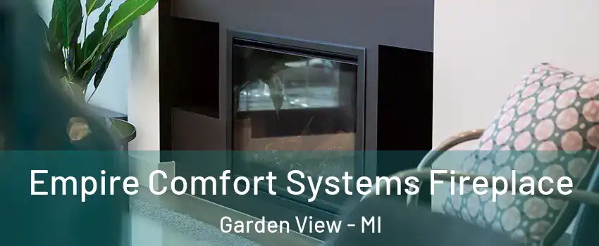 Empire Comfort Systems Fireplace Garden View - MI