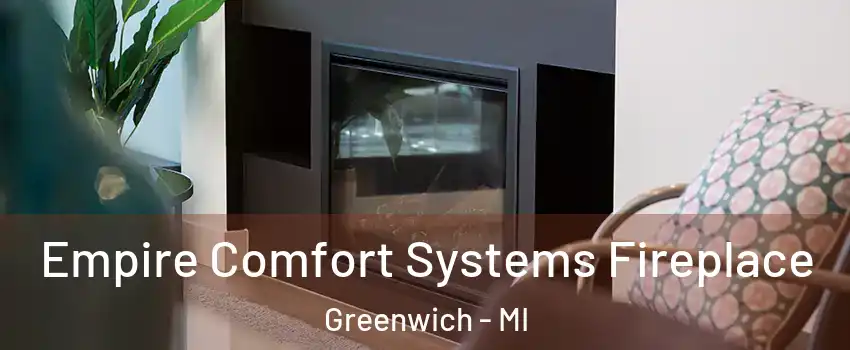 Empire Comfort Systems Fireplace Greenwich - MI