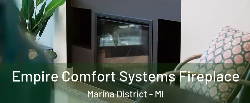 Empire Comfort Systems Fireplace Marina District - MI