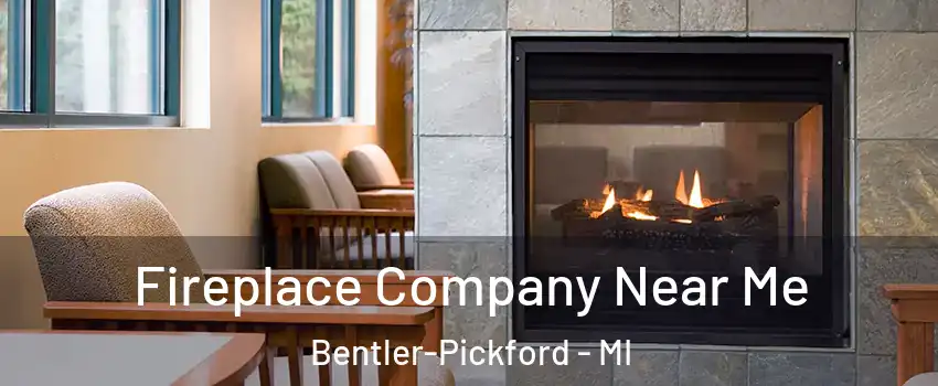 Fireplace Company Near Me Bentler-Pickford - MI