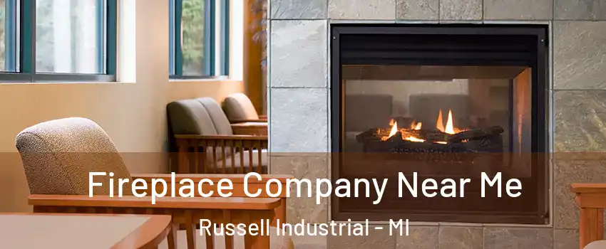 Fireplace Company Near Me Russell Industrial - MI