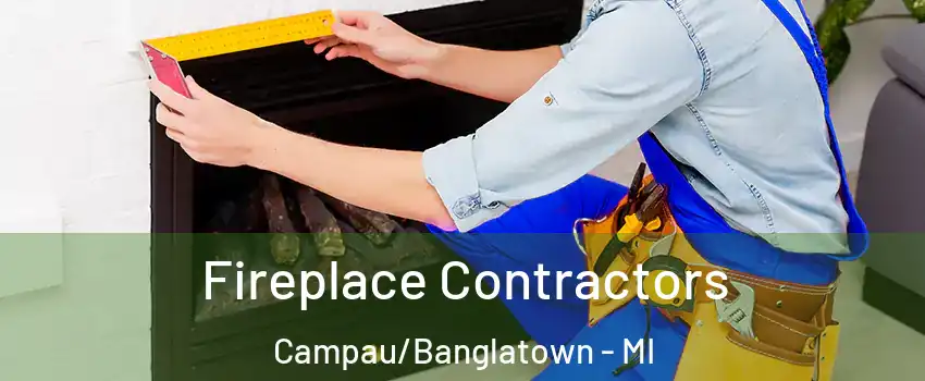 Fireplace Contractors Campau/Banglatown - MI