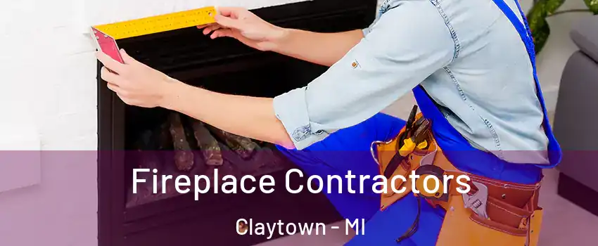 Fireplace Contractors Claytown - MI