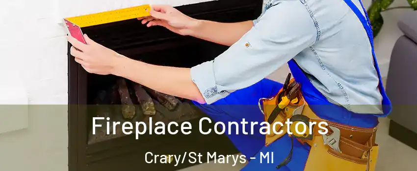 Fireplace Contractors Crary/St Marys - MI