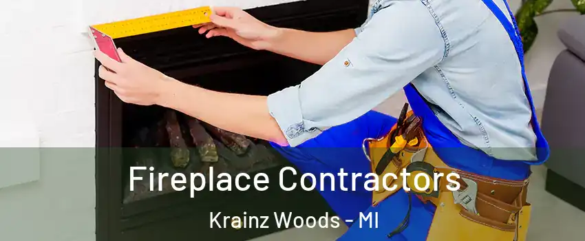 Fireplace Contractors Krainz Woods - MI