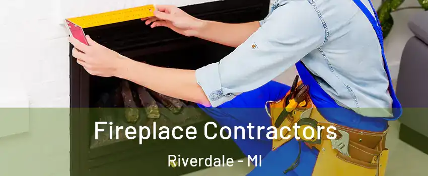 Fireplace Contractors Riverdale - MI