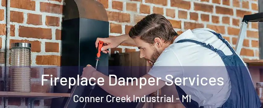 Fireplace Damper Services Conner Creek Industrial - MI