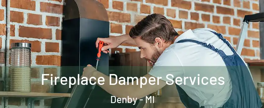 Fireplace Damper Services Denby - MI