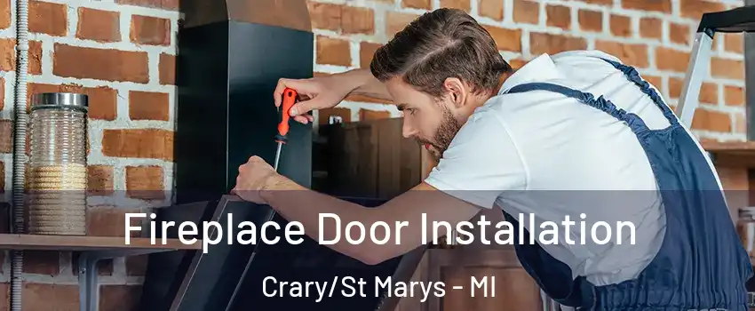 Fireplace Door Installation Crary/St Marys - MI