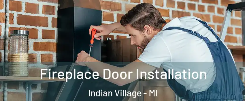 Fireplace Door Installation Indian Village - MI