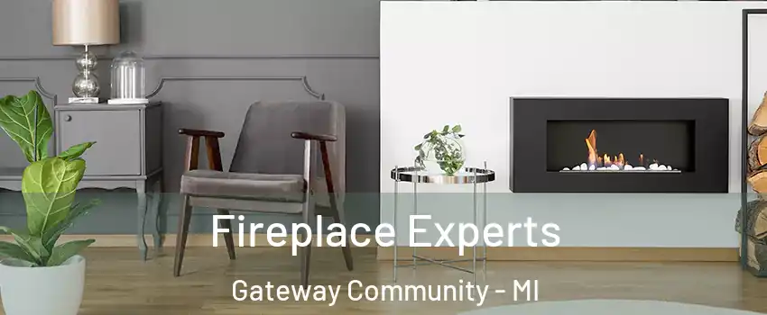 Fireplace Experts Gateway Community - MI