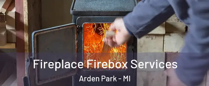 Fireplace Firebox Services Arden Park - MI