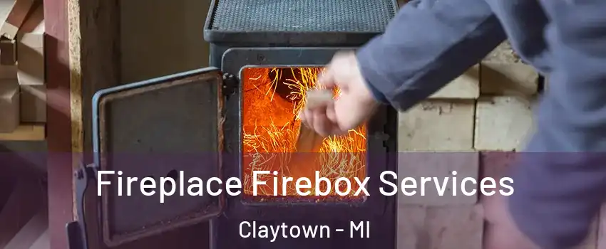 Fireplace Firebox Services Claytown - MI