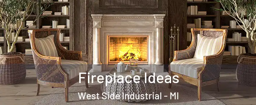 Fireplace Ideas West Side Industrial - MI