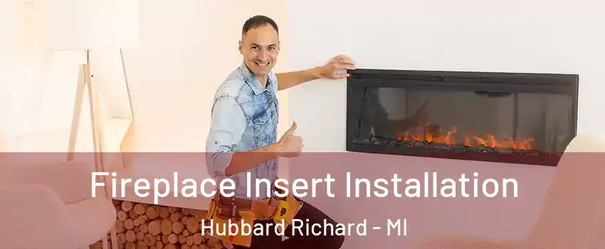 Fireplace Insert Installation Hubbard Richard - MI