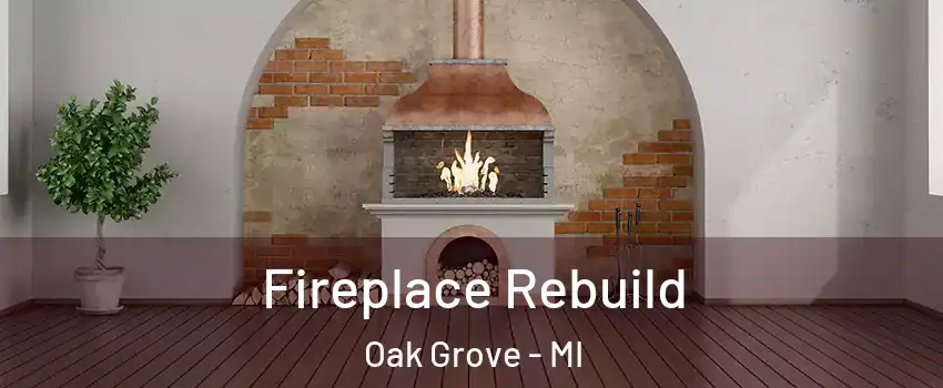 Fireplace Rebuild Oak Grove - MI