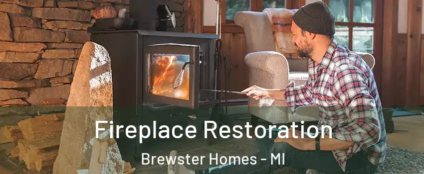 Fireplace Restoration Brewster Homes - MI