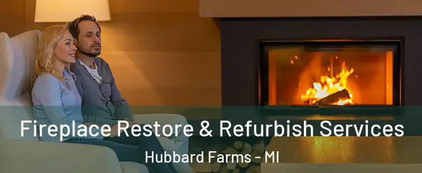 Fireplace Restore & Refurbish Services Hubbard Farms - MI