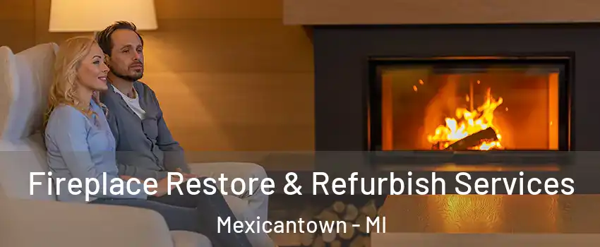 Fireplace Restore & Refurbish Services Mexicantown - MI