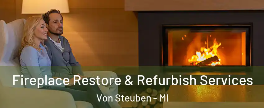 Fireplace Restore & Refurbish Services Von Steuben - MI