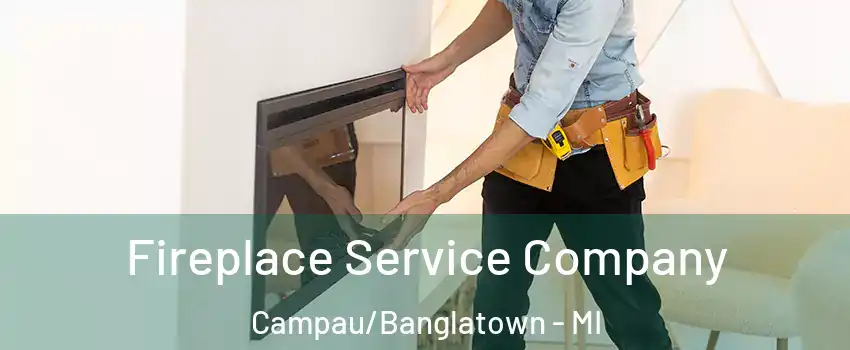 Fireplace Service Company Campau/Banglatown - MI