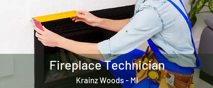 Fireplace Technician Krainz Woods - MI