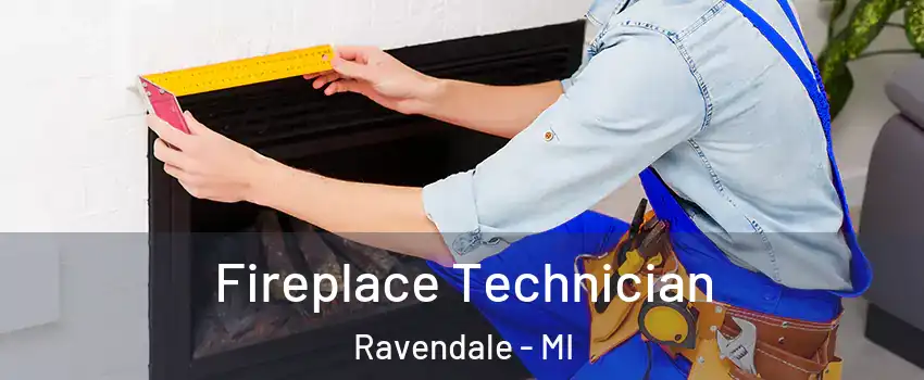 Fireplace Technician Ravendale - MI