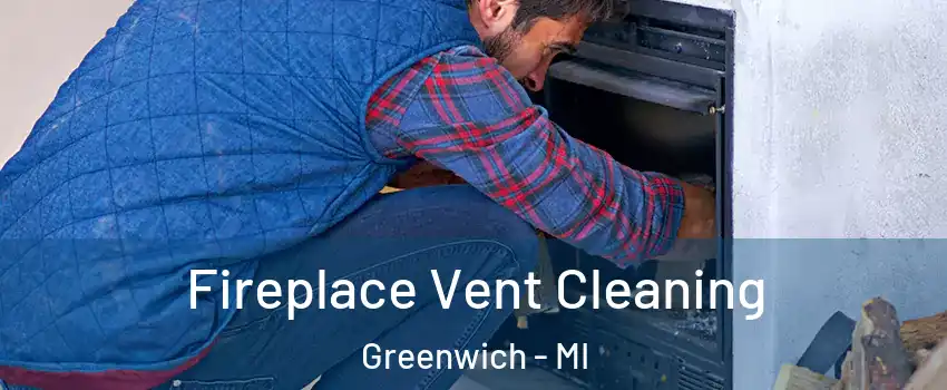 Fireplace Vent Cleaning Greenwich - MI