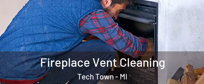 Fireplace Vent Cleaning Tech Town - MI