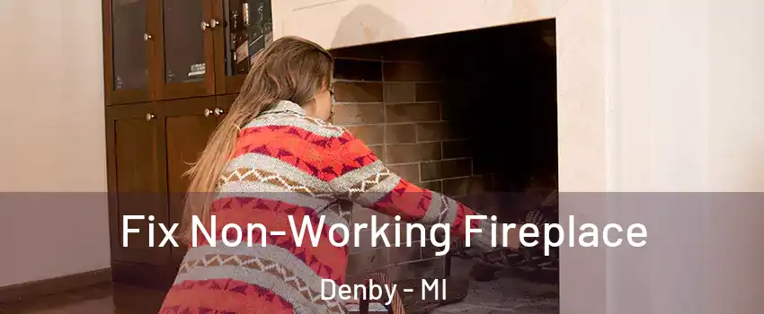 Fix Non-Working Fireplace Denby - MI