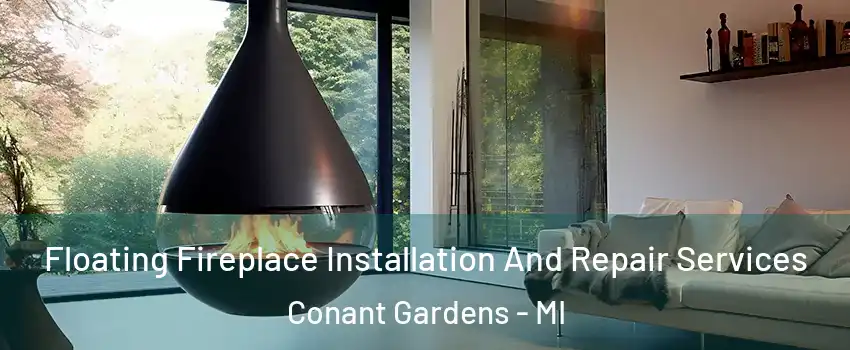 Floating Fireplace Installation And Repair Services Conant Gardens - MI