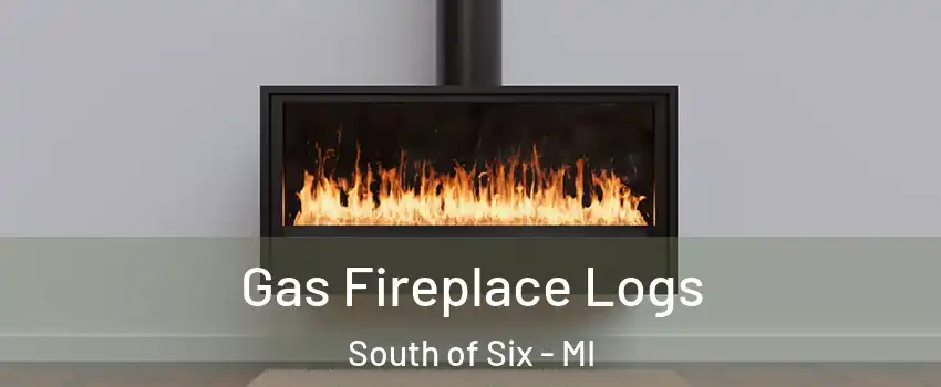 Gas Fireplace Logs South of Six - MI