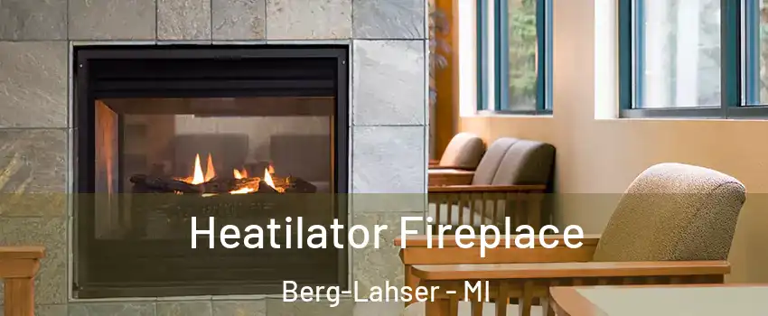 Heatilator Fireplace Berg-Lahser - MI