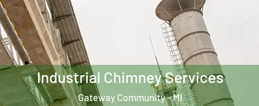 Industrial Chimney Services Gateway Community - MI