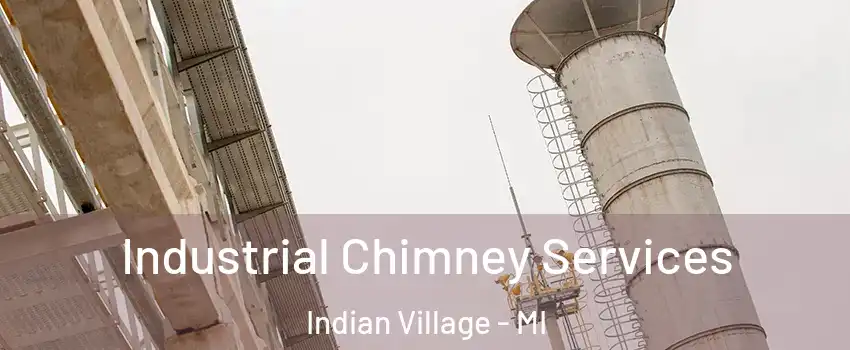 Industrial Chimney Services Indian Village - MI