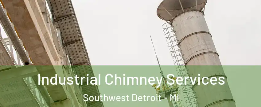 Industrial Chimney Services Southwest Detroit - MI