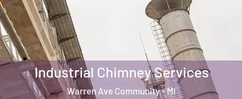 Industrial Chimney Services Warren Ave Community - MI