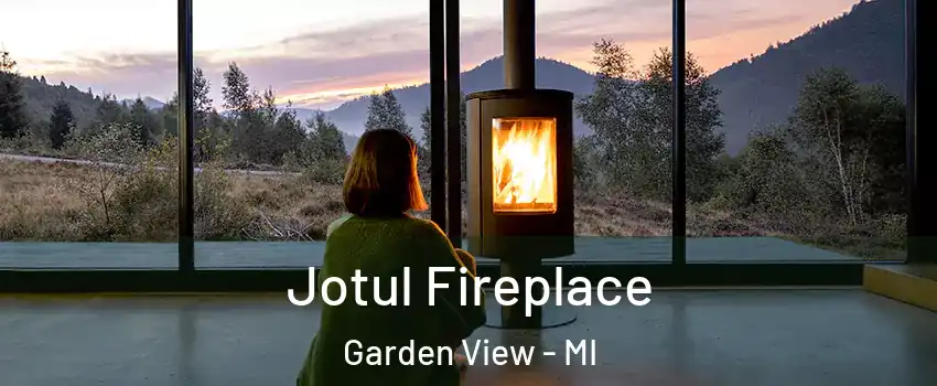 Jotul Fireplace Garden View - MI