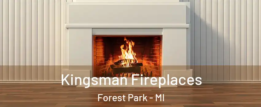 Kingsman Fireplaces Forest Park - MI