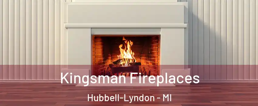 Kingsman Fireplaces Hubbell-Lyndon - MI