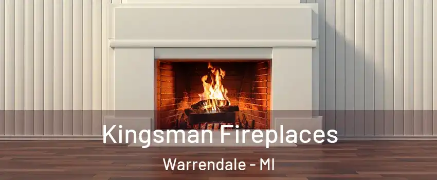 Kingsman Fireplaces Warrendale - MI