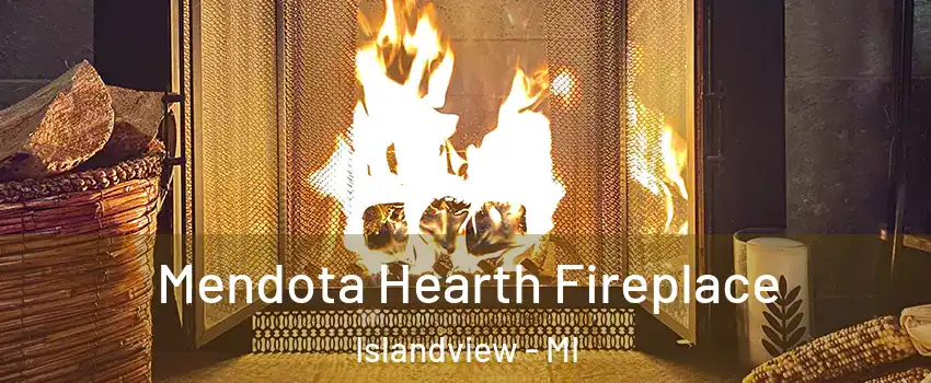 Mendota Hearth Fireplace Islandview - MI