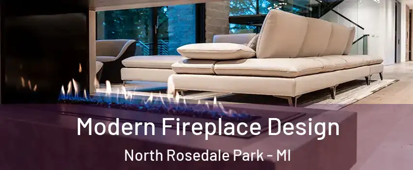 Modern Fireplace Design North Rosedale Park - MI