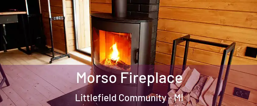 Morso Fireplace Littlefield Community - MI