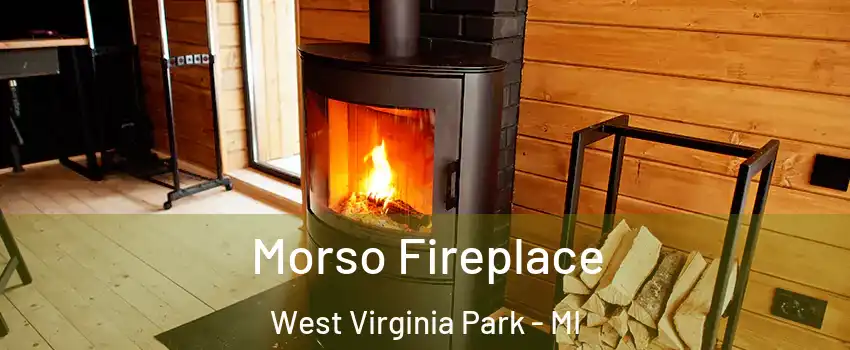 Morso Fireplace West Virginia Park - MI