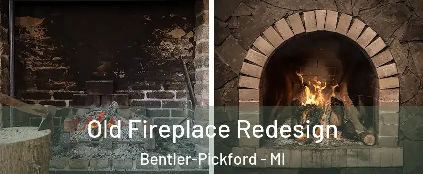 Old Fireplace Redesign Bentler-Pickford - MI