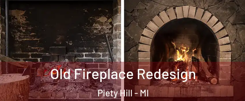 Old Fireplace Redesign Piety Hill - MI