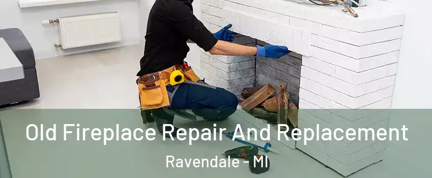 Old Fireplace Repair And Replacement Ravendale - MI