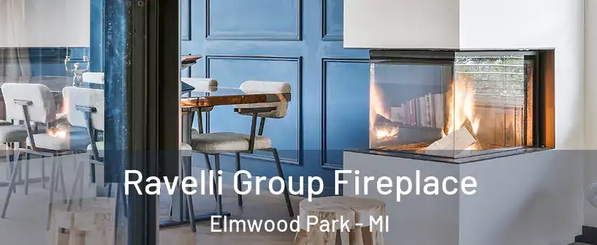 Ravelli Group Fireplace Elmwood Park - MI