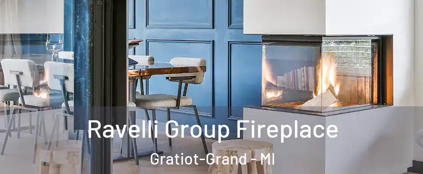 Ravelli Group Fireplace Gratiot-Grand - MI